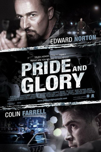 Гордость и слава  (Pride and Glory ) 2008  [ триллер, драма, криминал]