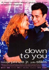 Только ты и я / Down to You (2000)  [ драма, мелодрама, комедия]