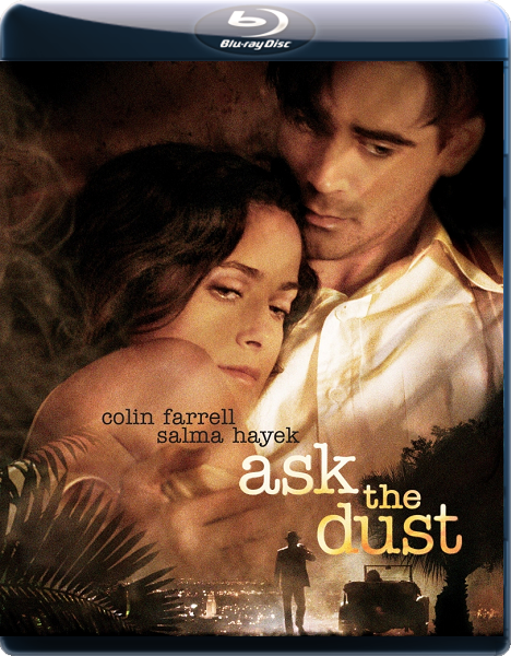 Спроси у пыли  (Ask the Dust  ) 2006 г  [ драма, мелодрама]