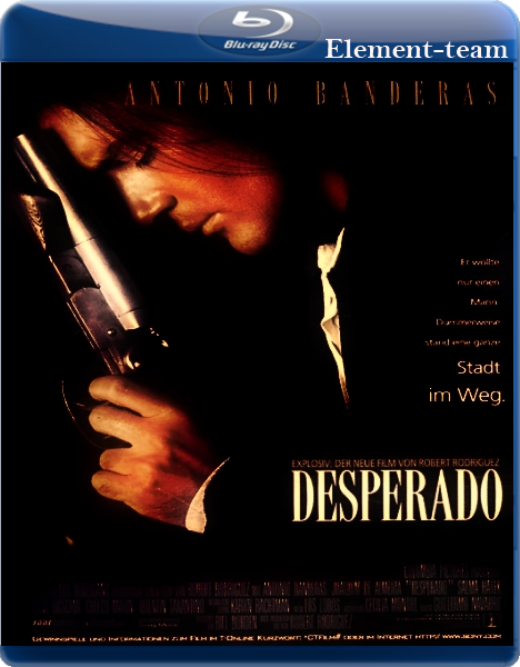 Отчаянный / Desperado (1995)  [боевик, триллер, драма, комедия, криминал]